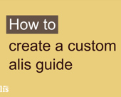 "How to create a custom alis guide" video title screen