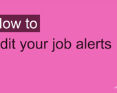"How to edit your job alerts" video title screen