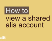 "How to view a shared alis account" video title screen